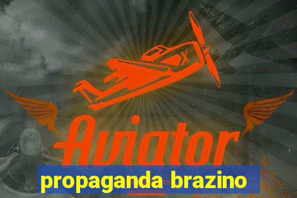 propaganda brazino